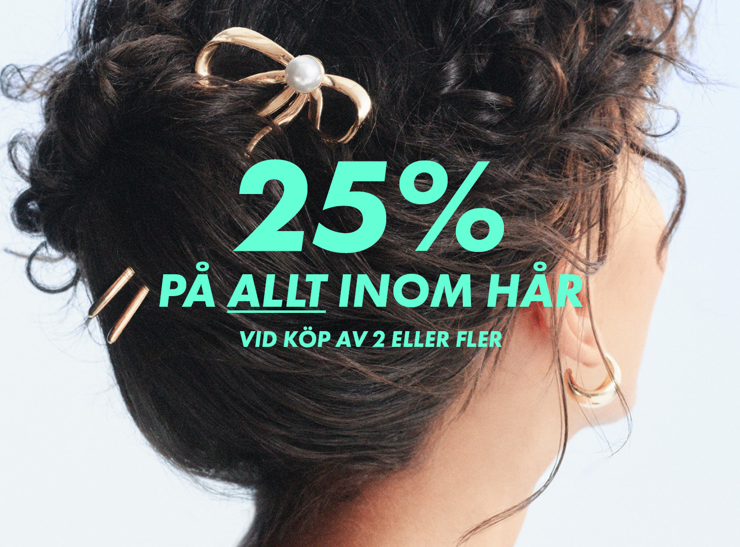 25% på allt inom hår - vid köp av två eller fler